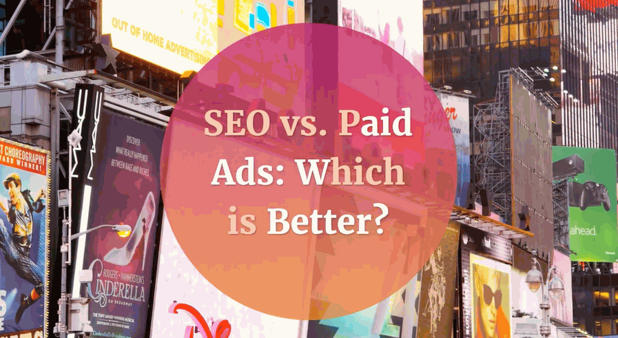 SEO vs. Paid Ads: Which is Better for a New Website?