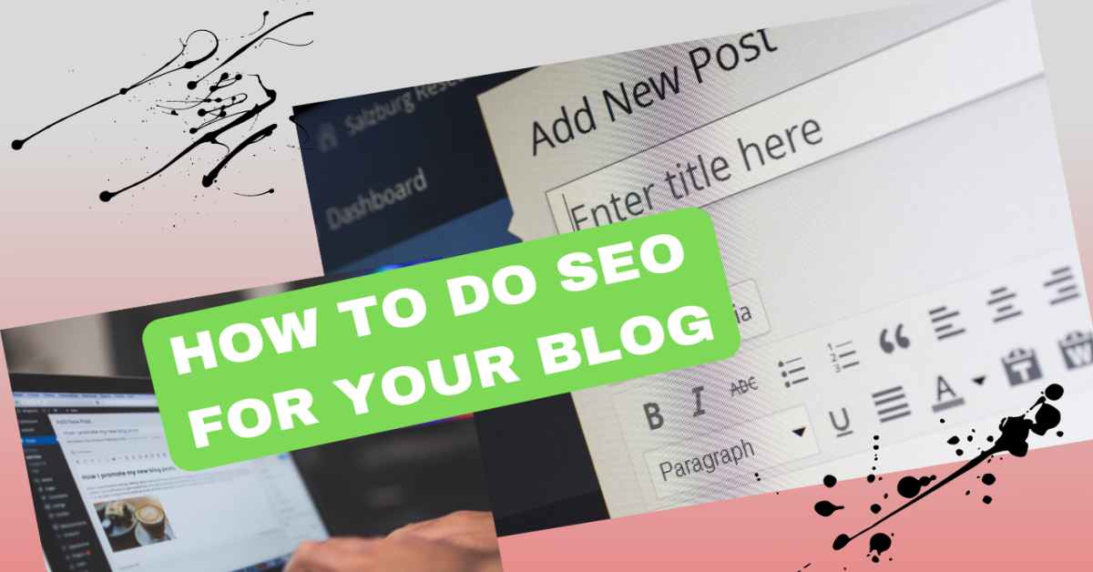 How To Do SEO for your blog