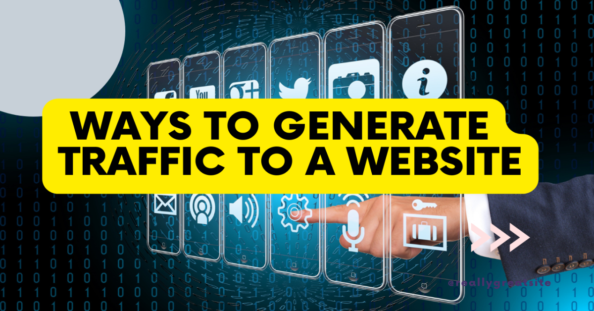Ways to Generate Traffic to a Website