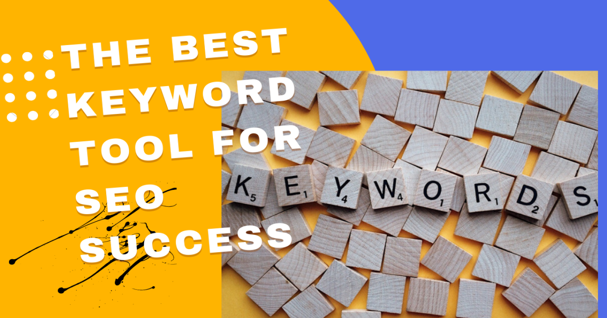 The Best Keyword Tool for SEO Success