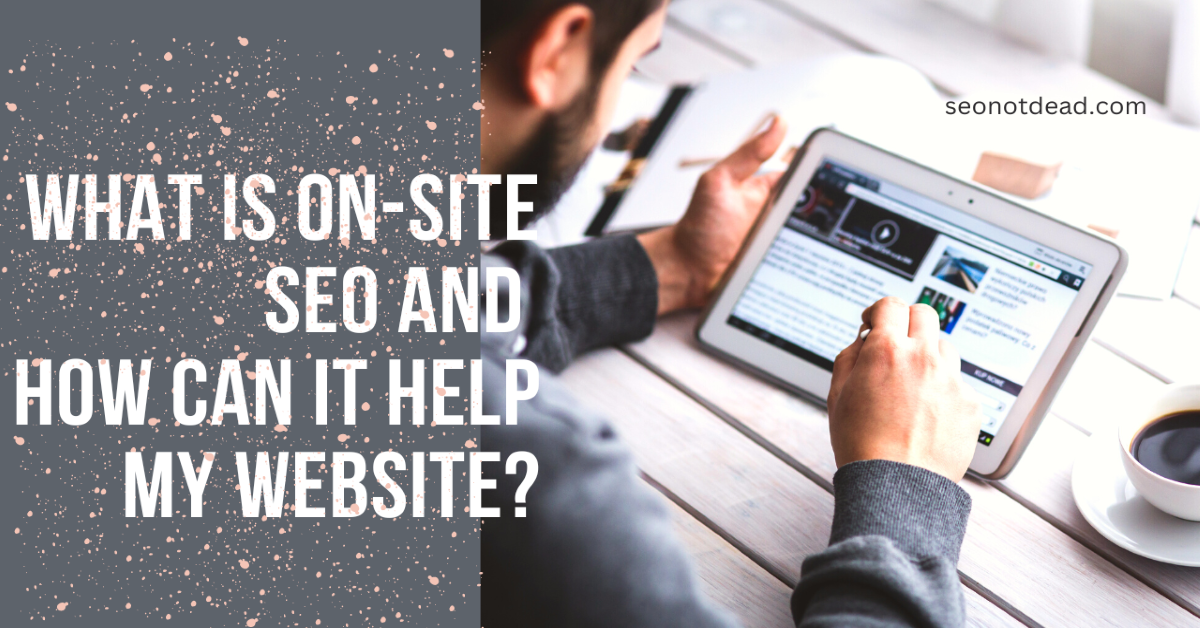 What is on-site Seo and How Can It Help My Website