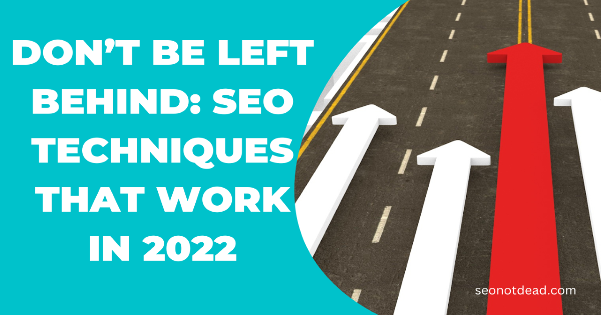 Seo Techniques That Work in 2022