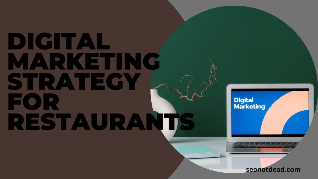 An In Depth Guide To Digital Marketing Strategies For Restaurants How 