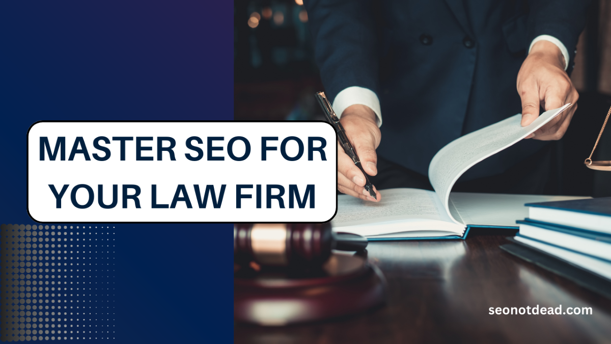 Master SEO for Your Law Firm