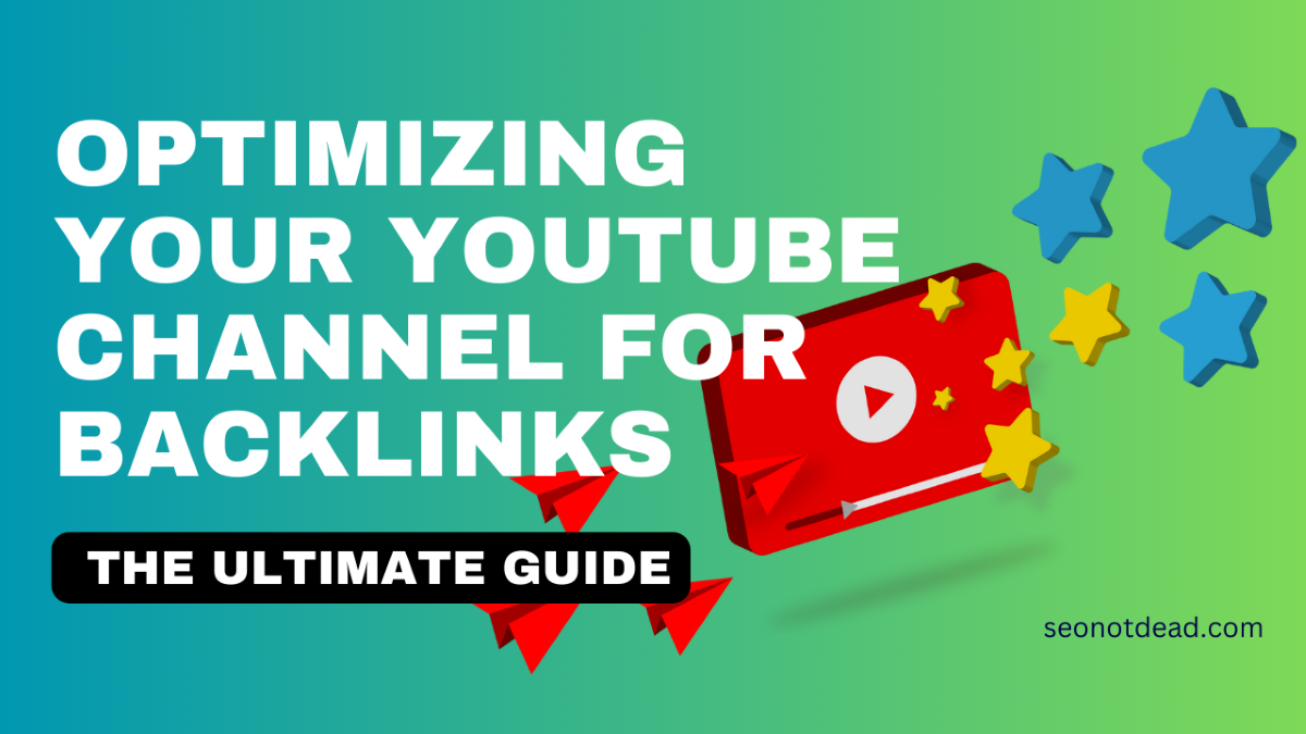 Optimizing Your YouTube Channel for Backlinks