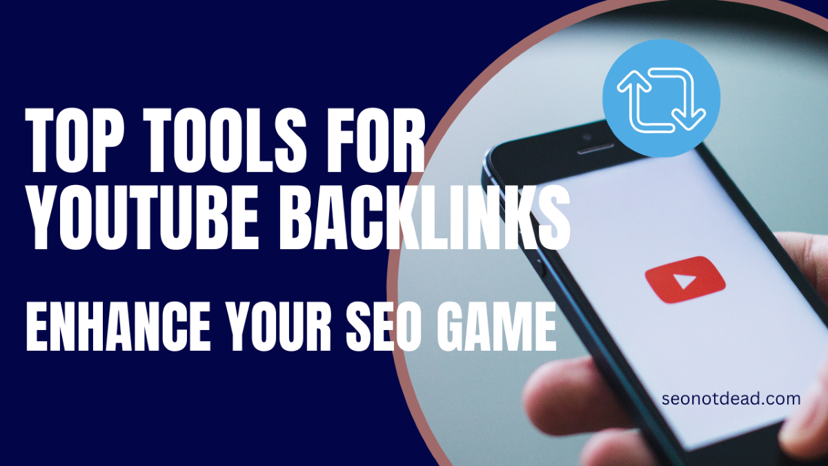 Top Tools for YouTube Backlinks